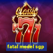 fatal model sgp